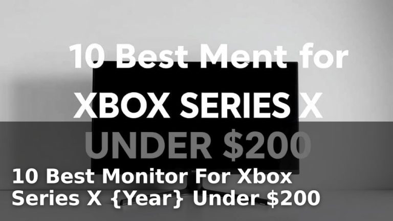 10 Best Monitor For Xbox Series X {Year} Under $200
