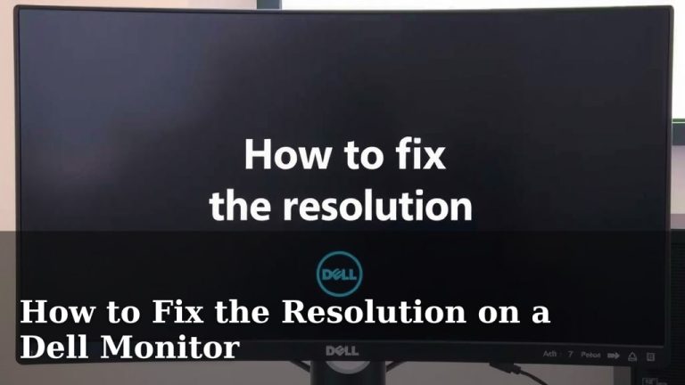 How to Fix the Resolution on a Dell Monitor