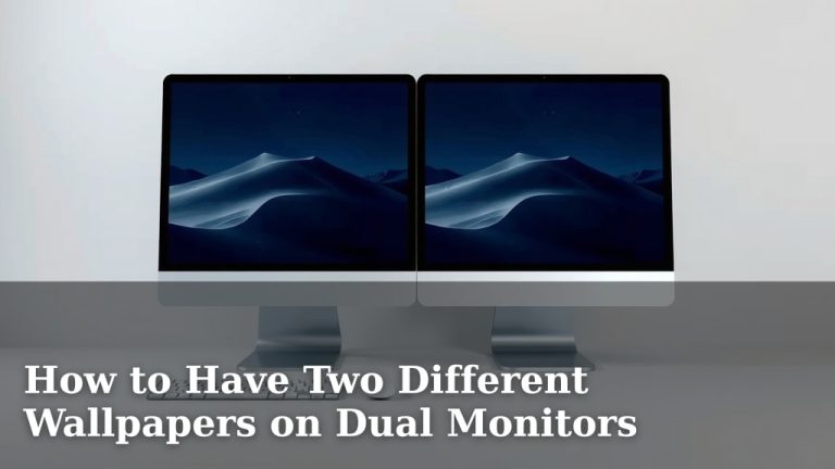How to Have Two Different Wallpapers on Dual Monitors