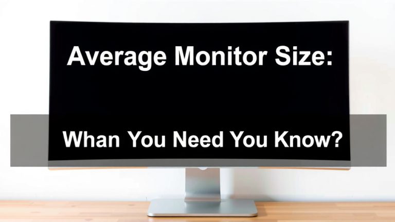 Average Monitor Size: What You Need to Know